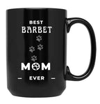 Best Barbet Mom Ever Black Coffee Mug, Gift Coffee Mug