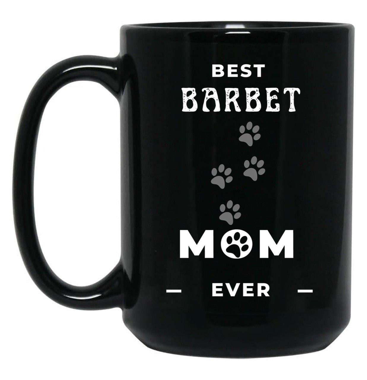 Best Barbet Mom Ever Black Coffee Mug, Gift Coffee Mug