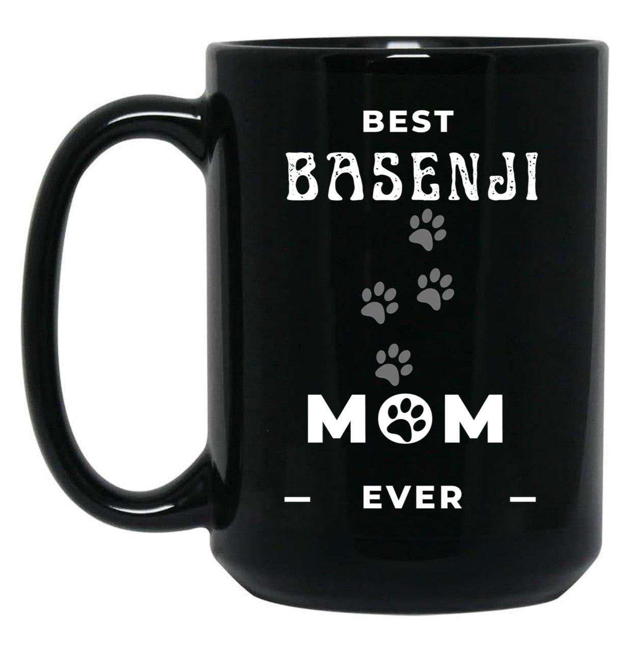 Best Basenji Mom Ever Black Coffee Mug, Gift Coffee Mug