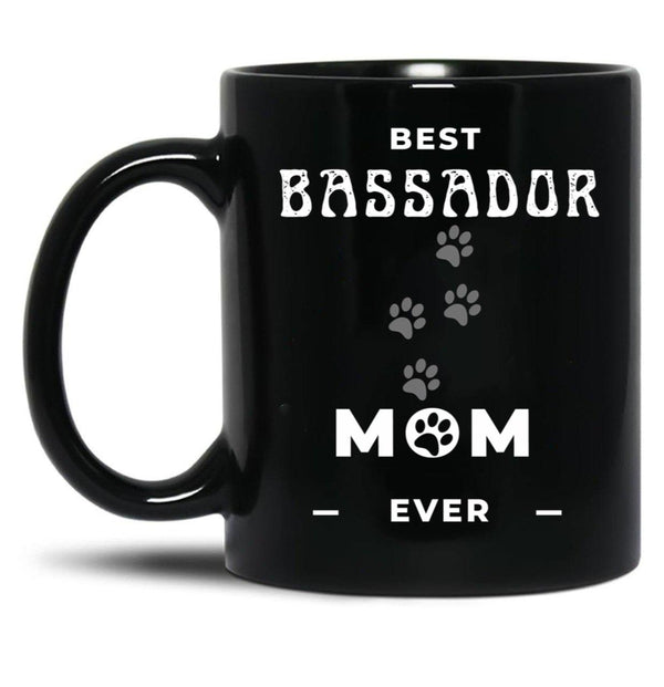 Best Bassador Mom Ever Black Coffee Mug, Gift Coffee Mug - Black