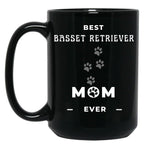 Best Basset Retriever Mom Ever Black Coffee Mug, Gift Coffee Mug