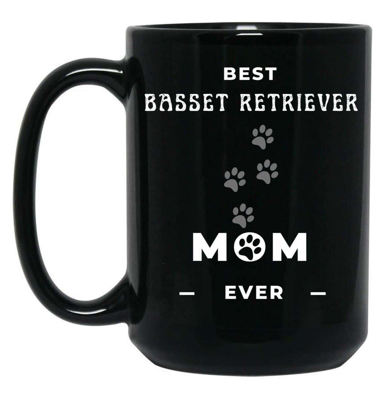Best Basset Retriever Mom Ever Black Coffee Mug, Gift Coffee Mug