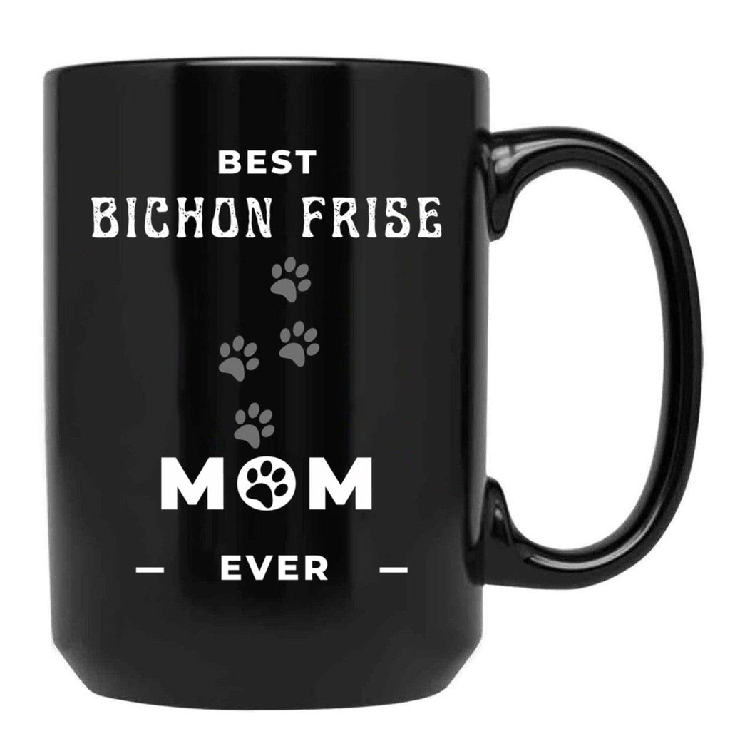 Best Bichon Frise Mom Ever Black Coffee Mug, Gift Coffee Mug