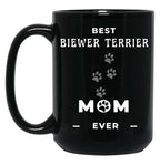 Best Biewer Terrier Mom Ever Black Coffee Mug, Gift Coffee Mug