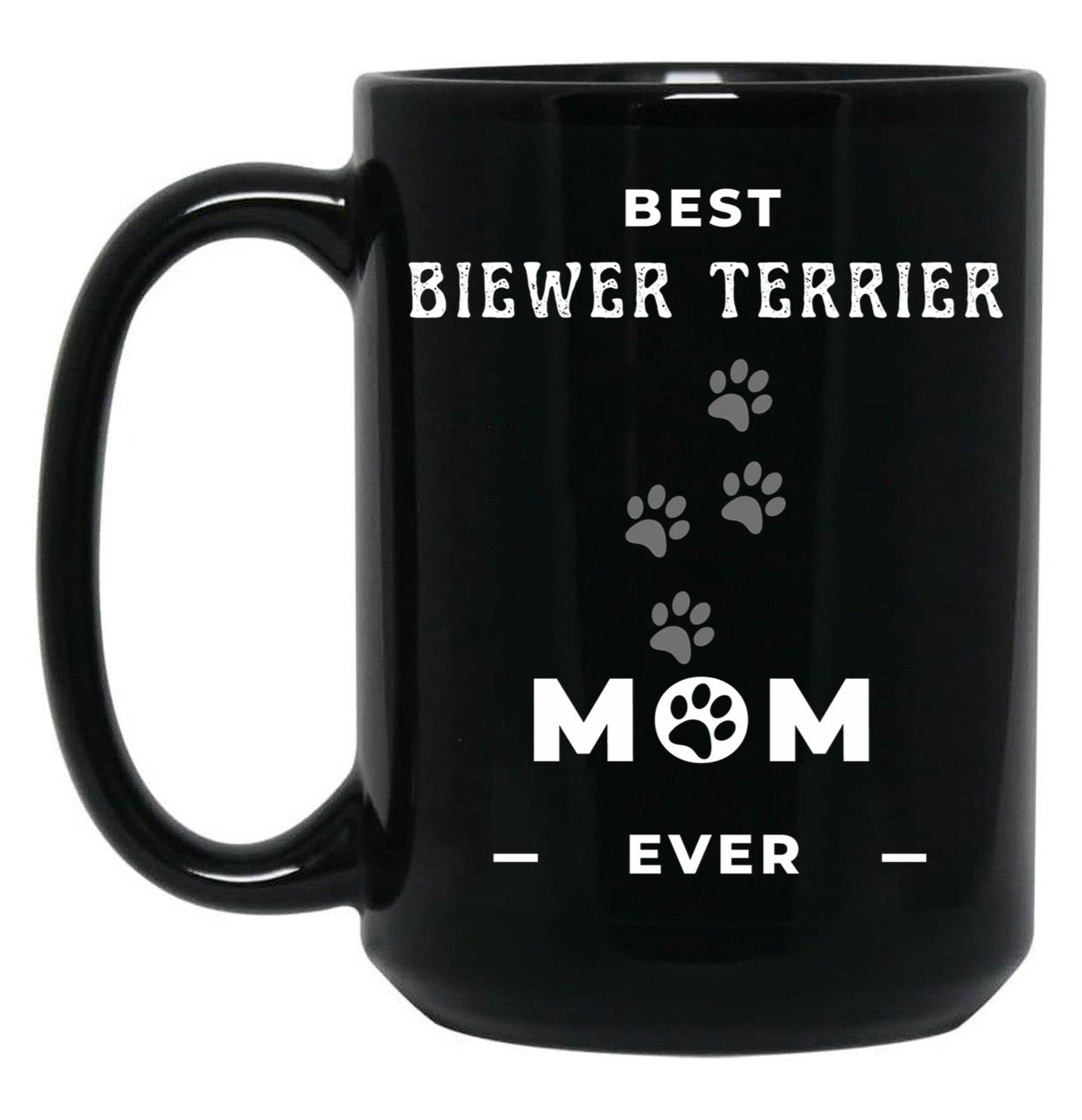 Best Biewer Terrier Mom Ever Black Coffee Mug, Gift Coffee Mug