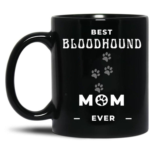 Best Bloodhound Mom Ever Black Coffee Mug, Gift Coffee Mug - Black