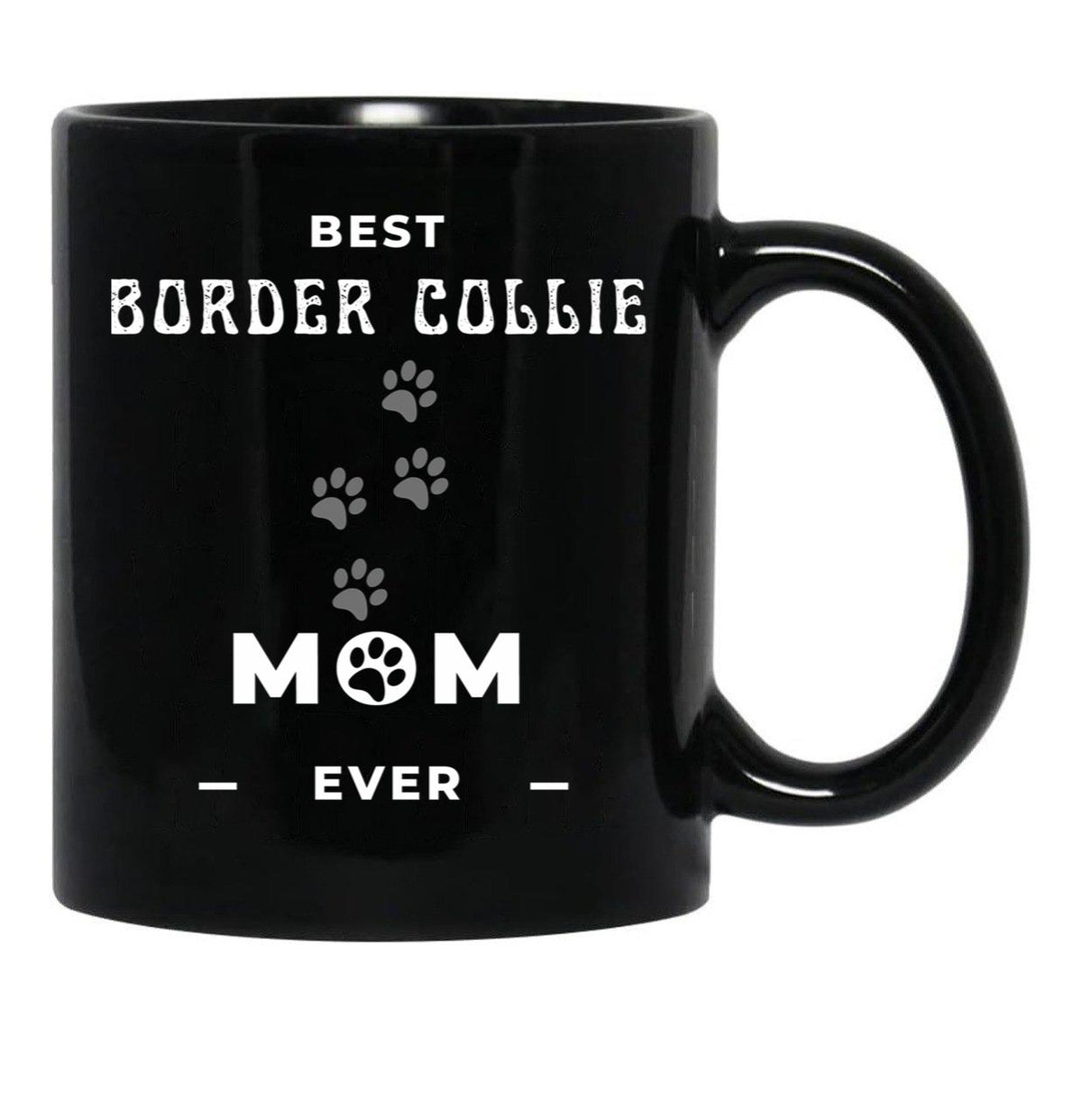 Best Border Collie Mom Ever Black Coffee Mug, Gift Coffee Mug - Black