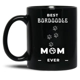 Best Bordoodle Mom Ever Black Coffee Mug, Gift Coffee Mug - Black