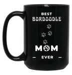 Best Bordoodle Mom Ever Black Coffee Mug, Gift Coffee Mug