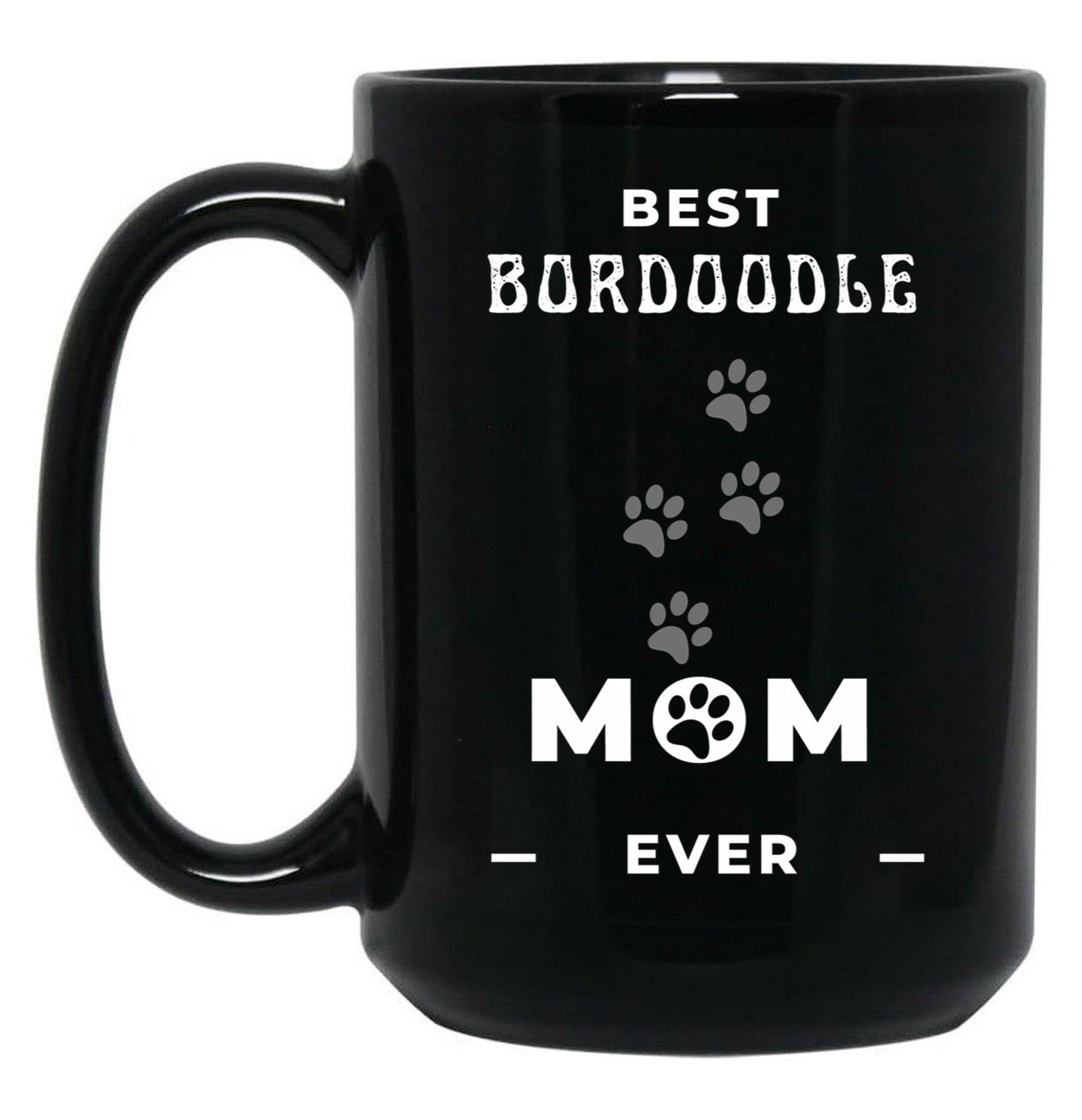 Best Bordoodle Mom Ever Black Coffee Mug, Gift Coffee Mug