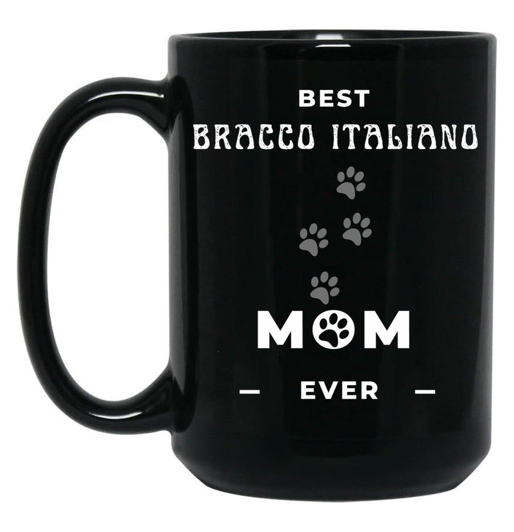 Best Bracco Italiano Mom Ever Black Coffee Mug, Gift Coffee Mug