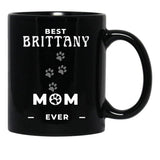 Best Brittany Mom Ever Black Coffee Mug, Gift Coffee Mug - Black