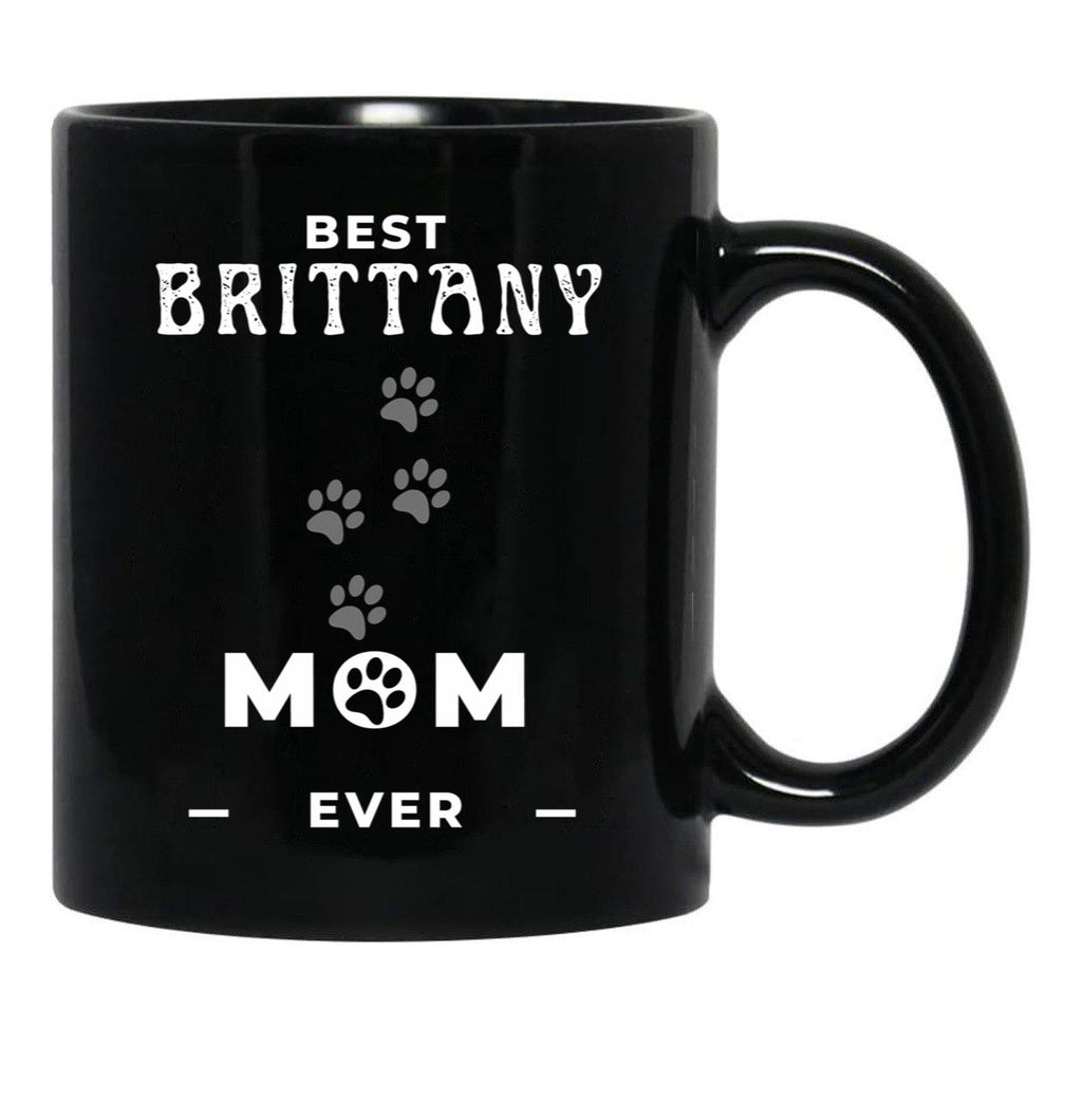 Best Brittany Mom Ever Black Coffee Mug, Gift Coffee Mug - Black