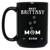 Best Brittany Mom Ever Black Coffee Mug, Gift Coffee Mug