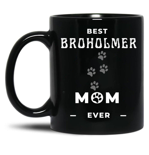 Best Broholmer Mom Ever Black Coffee Mug, Gift Coffee Mug - Black