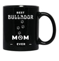 Best Bullador Mom Ever Black Coffee Mug, Gift Coffee Mug - Black