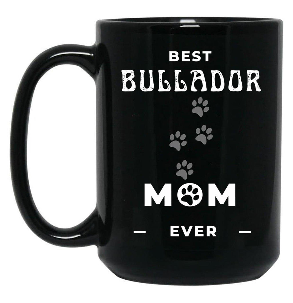 Best Bullador Mom Ever Black Coffee Mug, Gift Coffee Mug