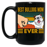 Best Bulldog Mom Ever Funny Cute Bulldog Owner Black Coffee Mug, Gift Coffee Mug