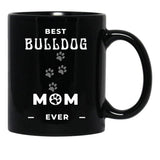 Best Bulldog Mom Ever Black Coffee Mug, Gift Coffee Mug - Black