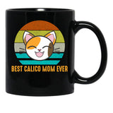 Best Calico Mom Ever Cute Calico Cat Lover Black Coffee Mug, Gift Coffee Mug - Black
