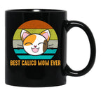 Best Calico Mom Ever Cute Calico Cat Lover Black Coffee Mug, Gift Coffee Mug - Black
