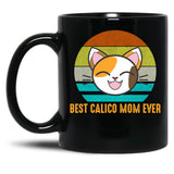 Best Calico Mom Ever Cute Calico Cat Lover Black Coffee Mug, Gift Coffee Mug - Black