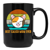 Best Calico Mom Ever Cute Calico Cat Lover Black Coffee Mug, Gift Coffee Mug