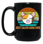 Best Calico Mom Ever Cute Calico Cat Lover Black Coffee Mug, Gift Coffee Mug