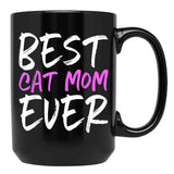 Best Cat Mom Ever Funny Mom Gift Mother'S Day Black Coffee Mug, Gift Coffee Mug