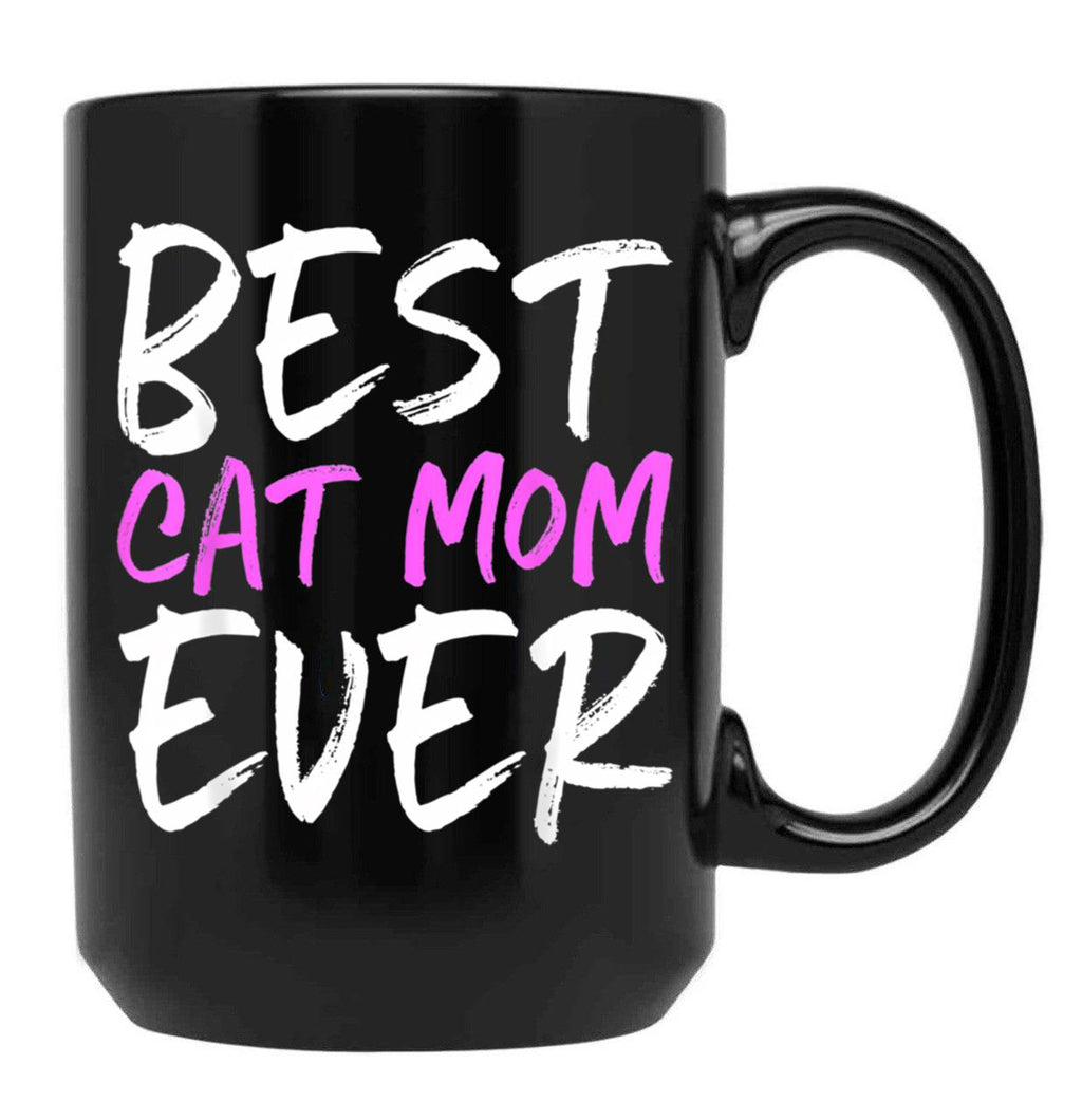 Best Cat Mom Ever Funny Mom Gift Mother'S Day Black Coffee Mug, Gift Coffee Mug