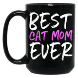 Best Cat Mom Ever Funny Mom Gift Mother'S Day Black Coffee Mug, Gift Coffee Mug