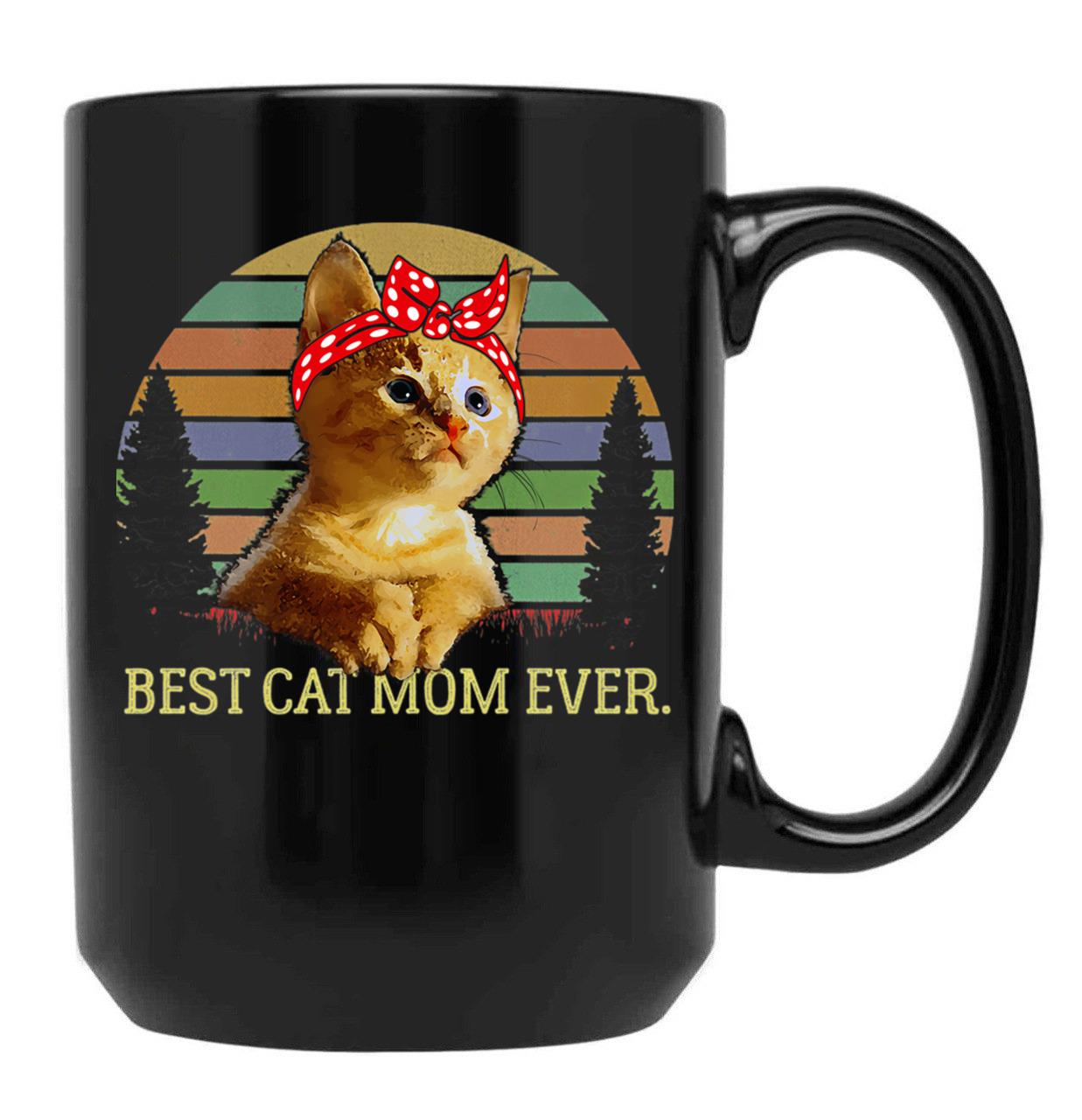 Best Cat Mom Ever T Black Coffee Mug, Gift Coffee Mug
