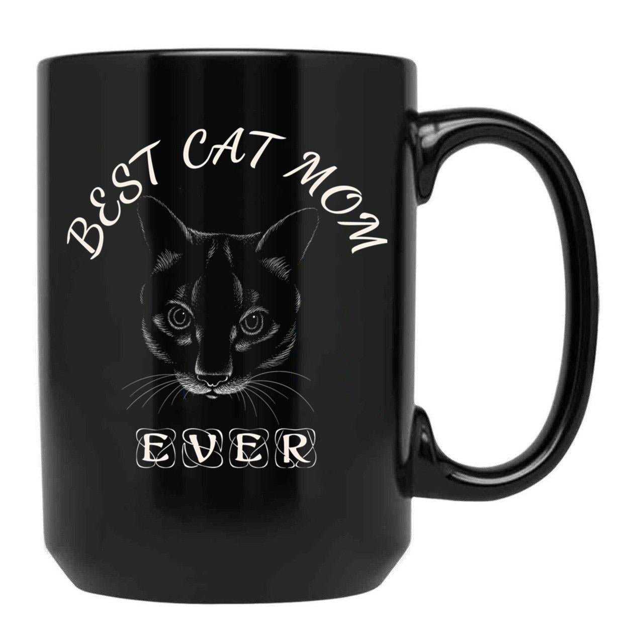 Best Cat Mom Ever Women'S Design For Cat Lover And Funny Mothers Day Black Coffee Mug, Gift Coffee Mug