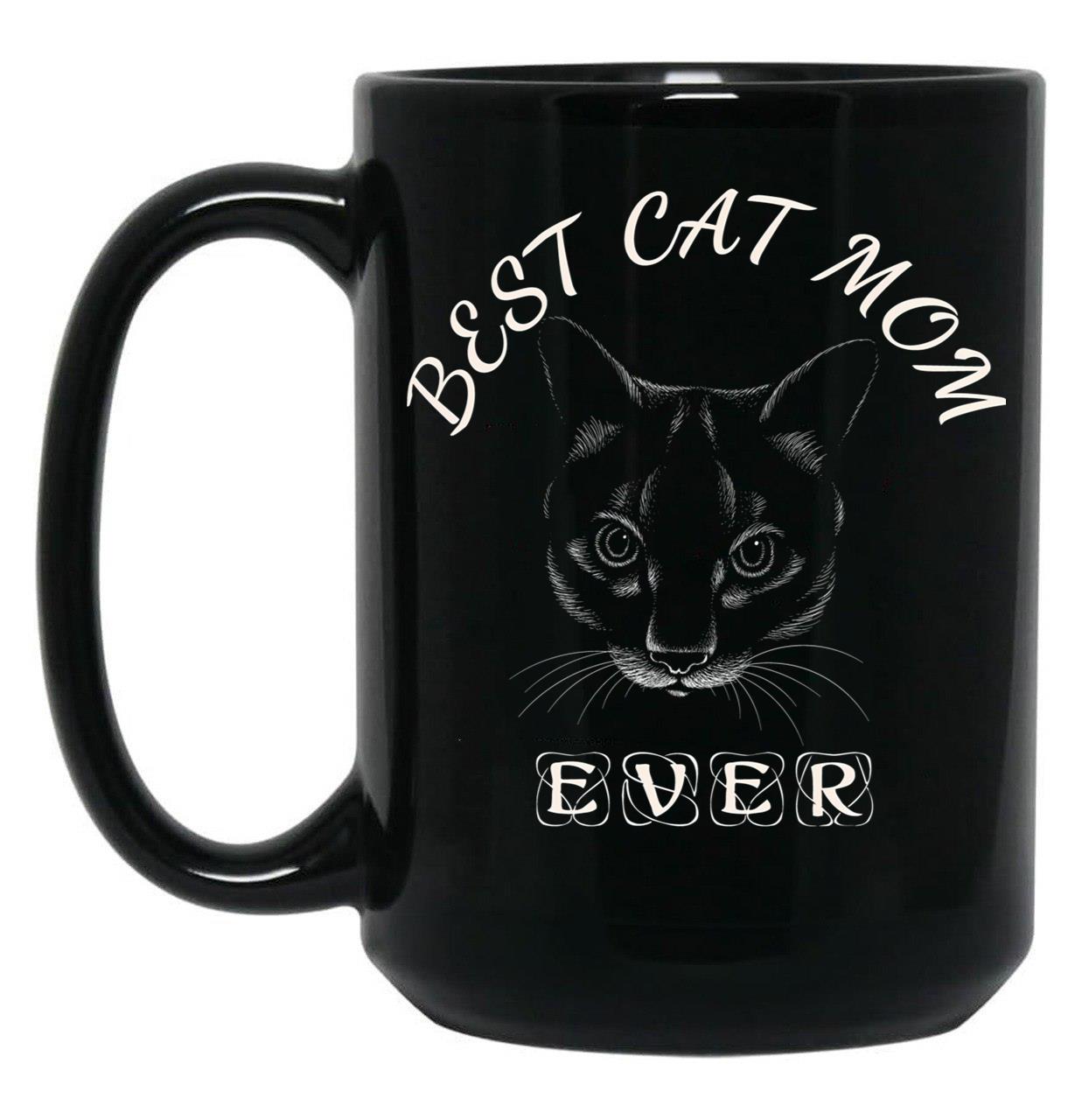 Best Cat Mom Ever Women'S Design For Cat Lover And Funny Mothers Day Black Coffee Mug, Gift Coffee Mug