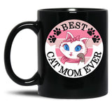 Best Cat Mom Ever (3) Black Coffee Mug, Gift Coffee Mug - Black