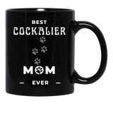 Best Cockalier Mom Ever Black Coffee Mug, Gift Coffee Mug - Black