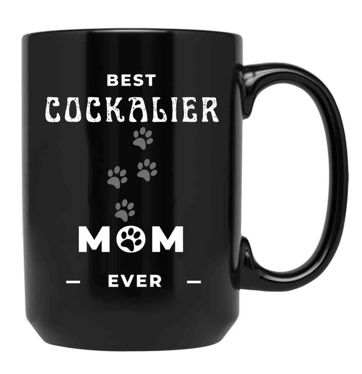 Best Cockalier Mom Ever Black Coffee Mug, Gift Coffee Mug
