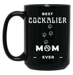 Best Cockalier Mom Ever Black Coffee Mug, Gift Coffee Mug