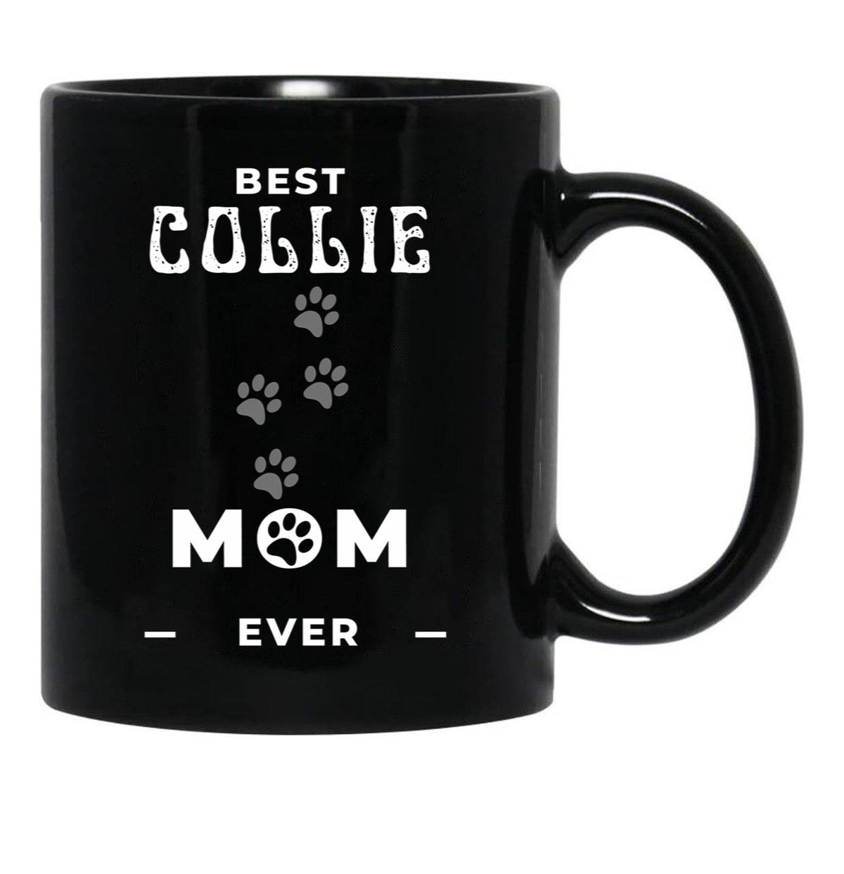 Best Collie Mom Ever Black Coffee Mug, Gift Coffee Mug - Black