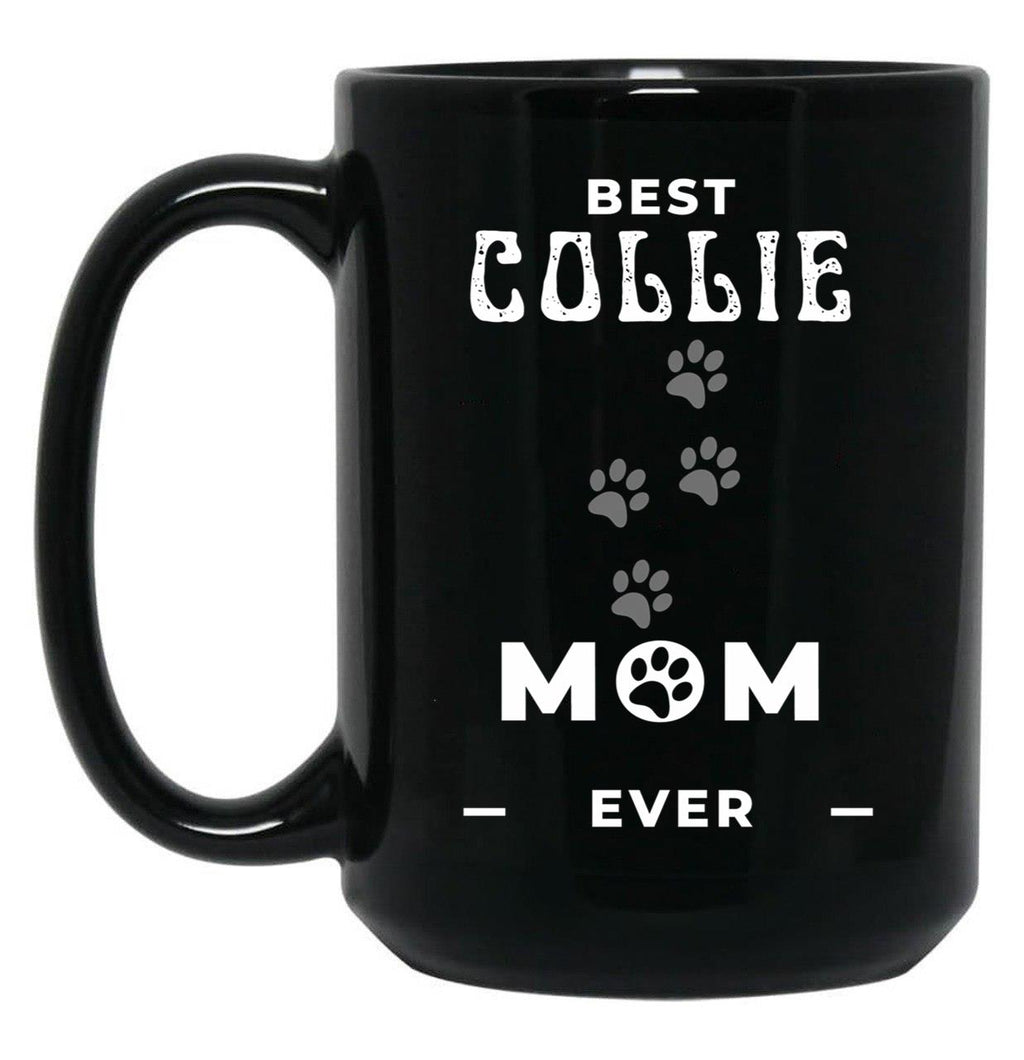 Best Collie Mom Ever Black Coffee Mug, Gift Coffee Mug