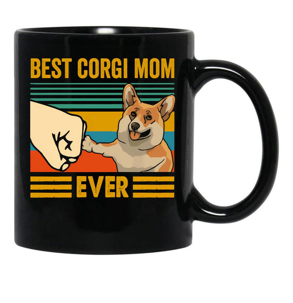Best Corgi Mom Ever Corgi Owner Corgi Lover Funny Corgi Black Coffee Mug, Gift Coffee Mug - Black