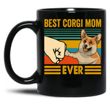 Best Corgi Mom Ever Corgi Owner Corgi Lover Funny Corgi Black Coffee Mug, Gift Coffee Mug - Black