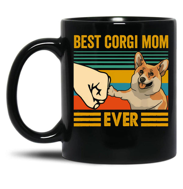 Best Corgi Mom Ever Corgi Owner Corgi Lover Funny Corgi Black Coffee Mug, Gift Coffee Mug - Black