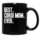 Best Corgi Mom Ever Funny Pet Dog Shirt Black Coffee Mug, Gift Coffee Mug - Black