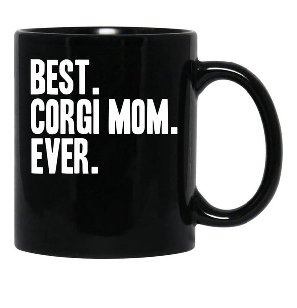 Best Corgi Mom Ever Funny Pet Dog Shirt Black Coffee Mug, Gift Coffee Mug - Black