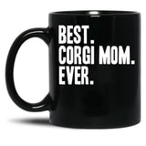 Best Corgi Mom Ever Funny Pet Dog Shirt Black Coffee Mug, Gift Coffee Mug - Black