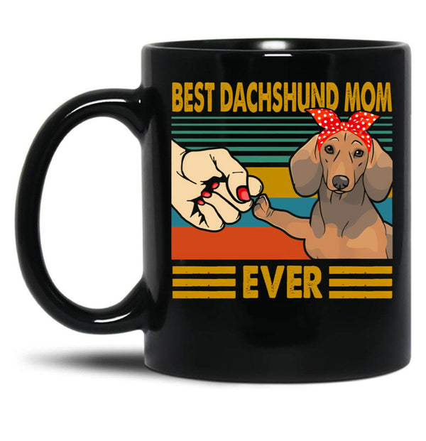 Best Dachshund Mom Ever Dog Lover Owner Black Coffee Mug, Gift Coffee Mug - Black