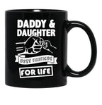 Best Dad And Daughter For Life Ever You Cant Scare Me I Have Two Daughters Cool Dad Ever Becaues Of All Those Times I Said Yes When Mom Said No Vacation Inspiration Joy Mood Black Coffee Mug - Black