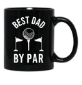 Best Dad By Par Golfer Daddy For Fathers Day Sportive Dad Best Dad Ever Black Coffee Mug, Gift Coffee Mug - Black