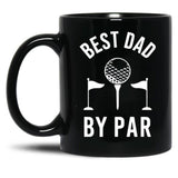 Best Dad By Par Golfer Daddy For Fathers Day Sportive Dad Best Dad Ever Black Coffee Mug, Gift Coffee Mug - Black